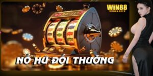 Khái quát thông tin cơ bản về nổ hũ 90