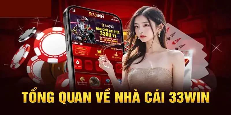 Giới thiệu 33win - Nhà cái cá cược đỉnh cao Giới thiệu 33win - Nhà cái cá cược đỉnh cao