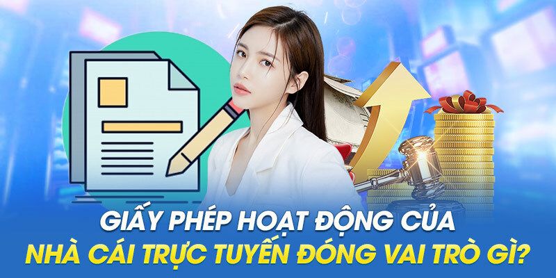 Vai trò của giấy phép hoạt động 99OK Vai trò của giấy phép hoạt động 99OK